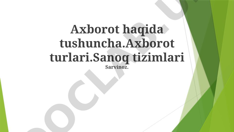 Axborot tushunchasi, turlari va sanoq tizimlari