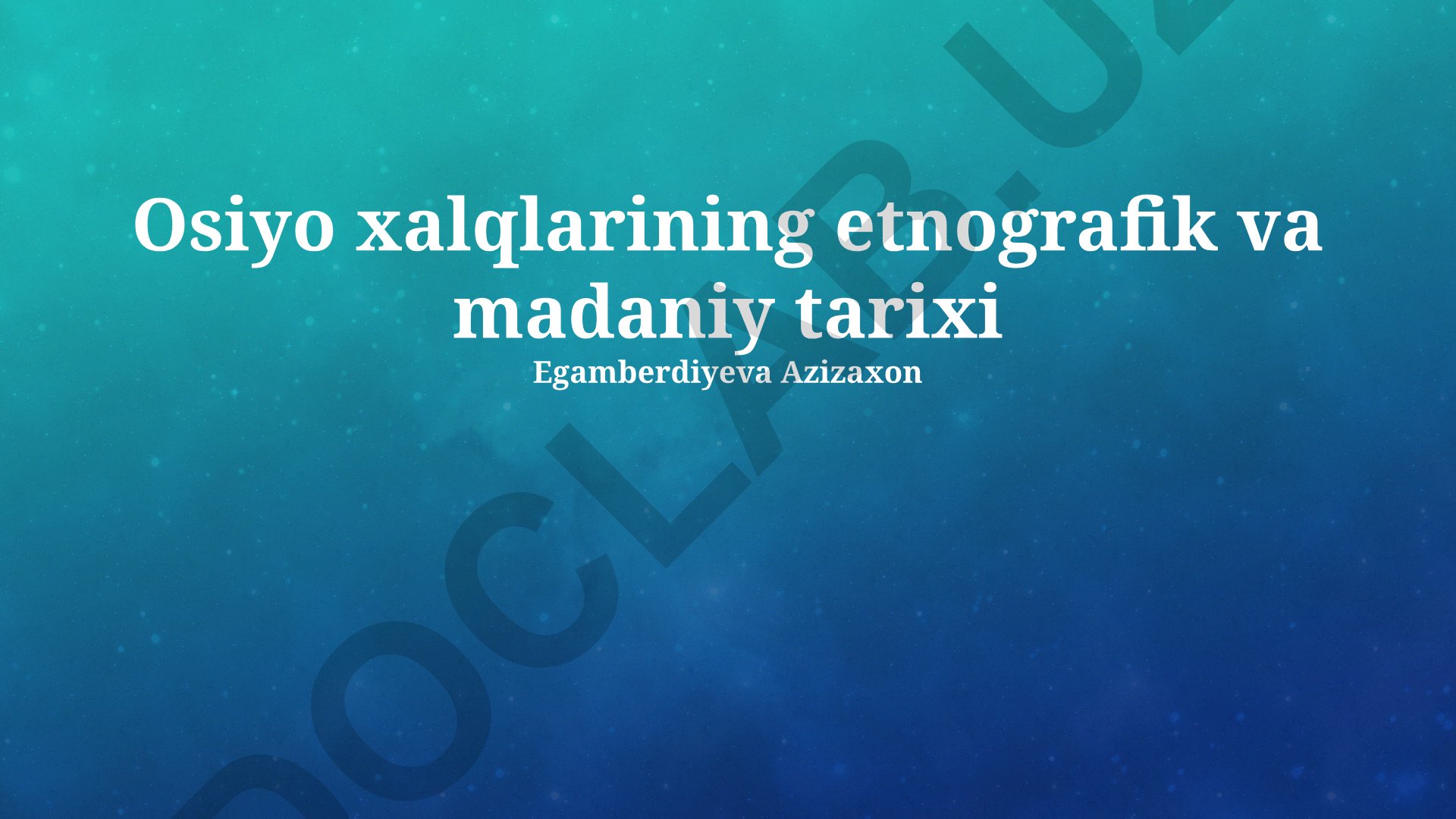 Osiyo xalqlarining etnografik va madaniy tarixi