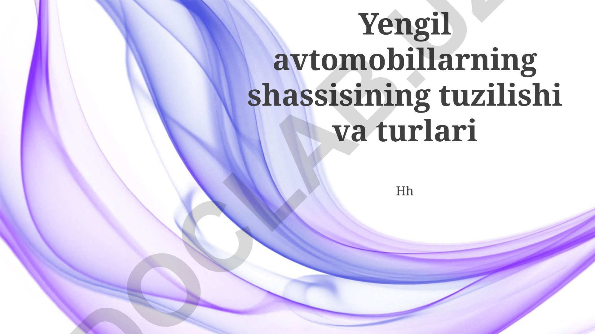 Yengil avtomobillarning shassisining tuzilishi va turlari