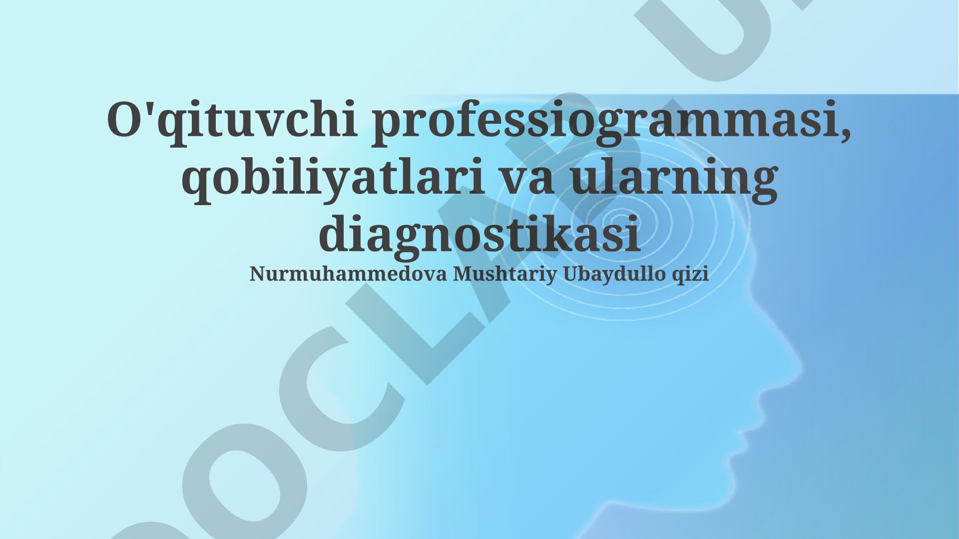 O'qituvchi professiogrammasi, qobiliyatlari va ularning diagnostikasi