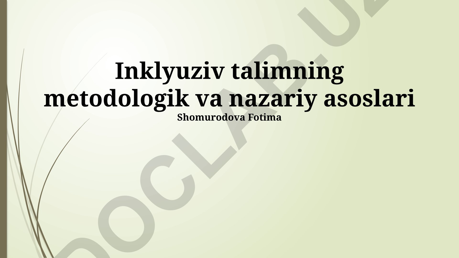 Inklyuziv talimning metodologik va nazariy asoslari
