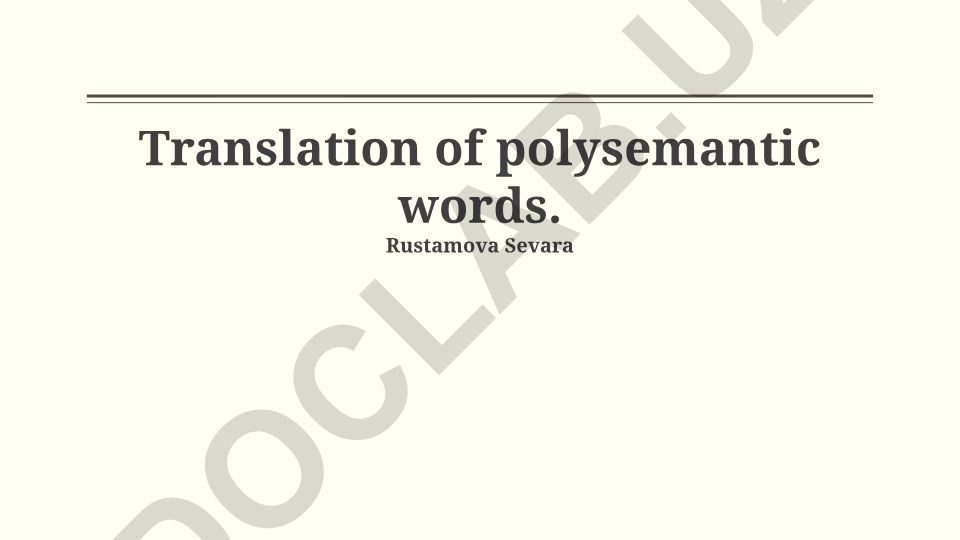 Polysemantic Words: A Translational Challenge