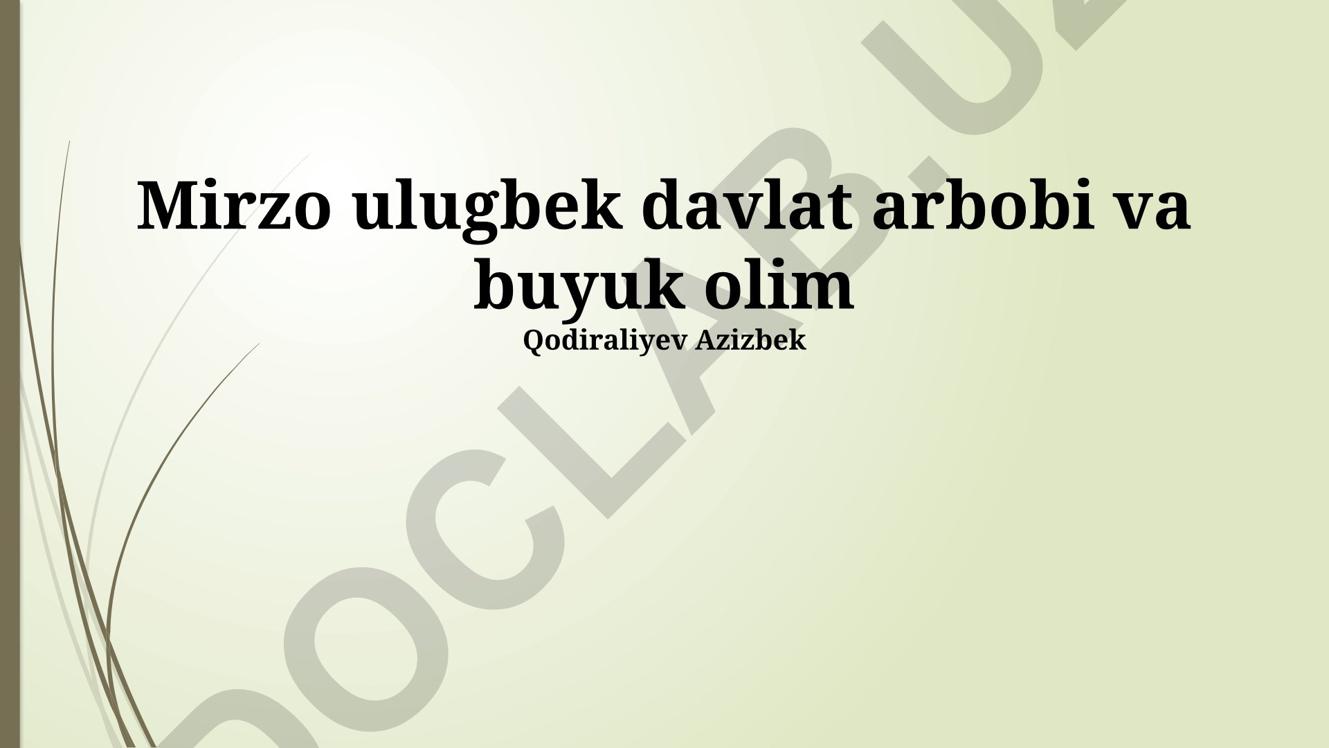 Mirzo Ulug'bekning davlat arbobligi va ilmiy faoliyati