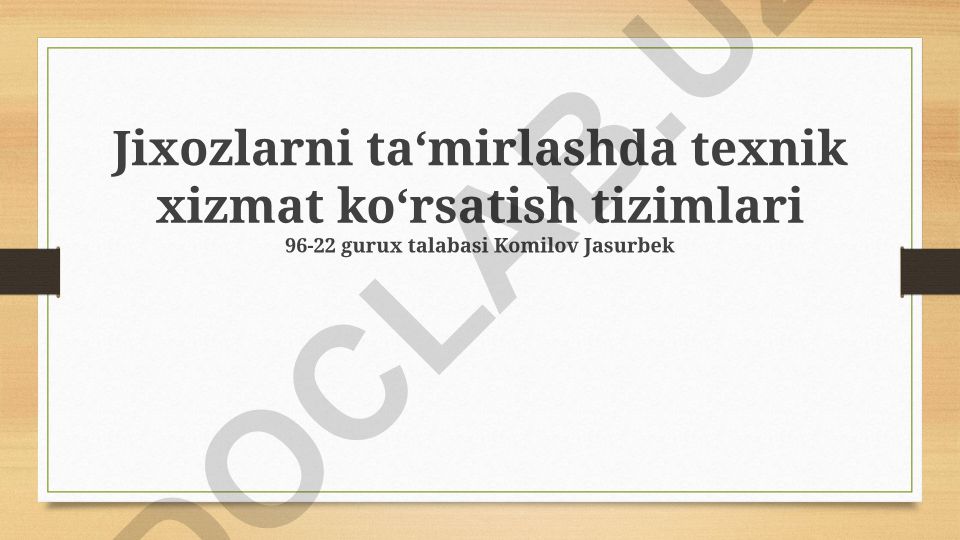 Jixozlarni ta'mirlashda texnik xizmat ko'rsatish tizimlari