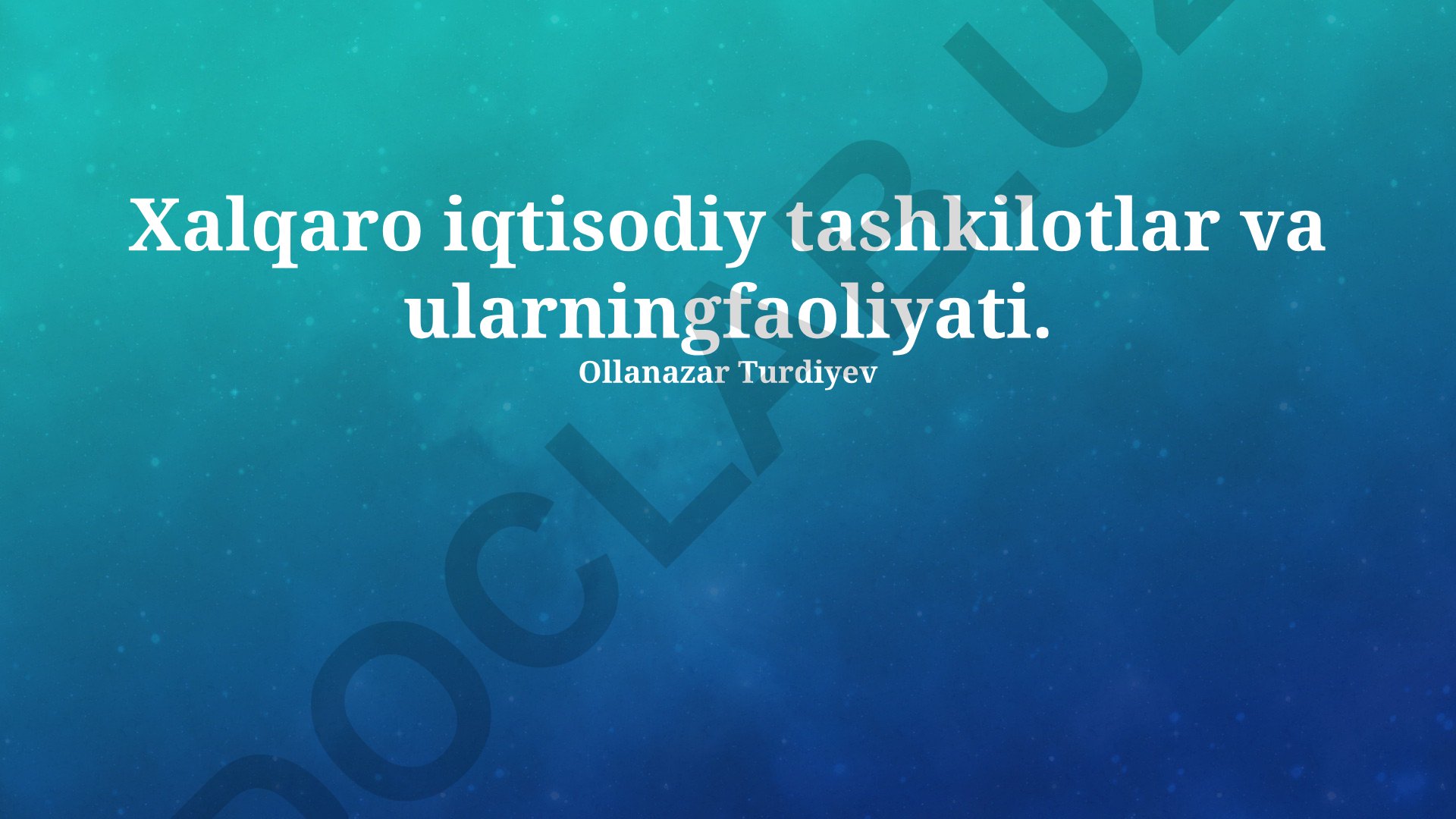 Xalqaro iqtisodiy tashkilotlar va ularning faoliyati