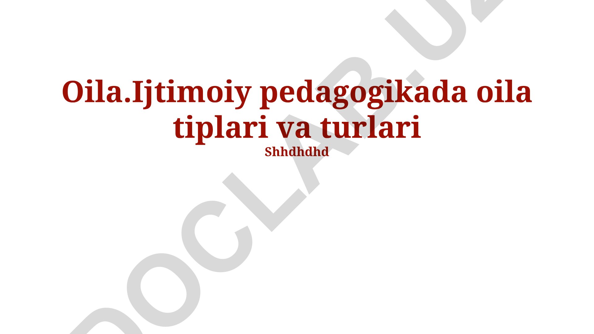 Ijtimoiy pedagogikada oila tiplari va turlari