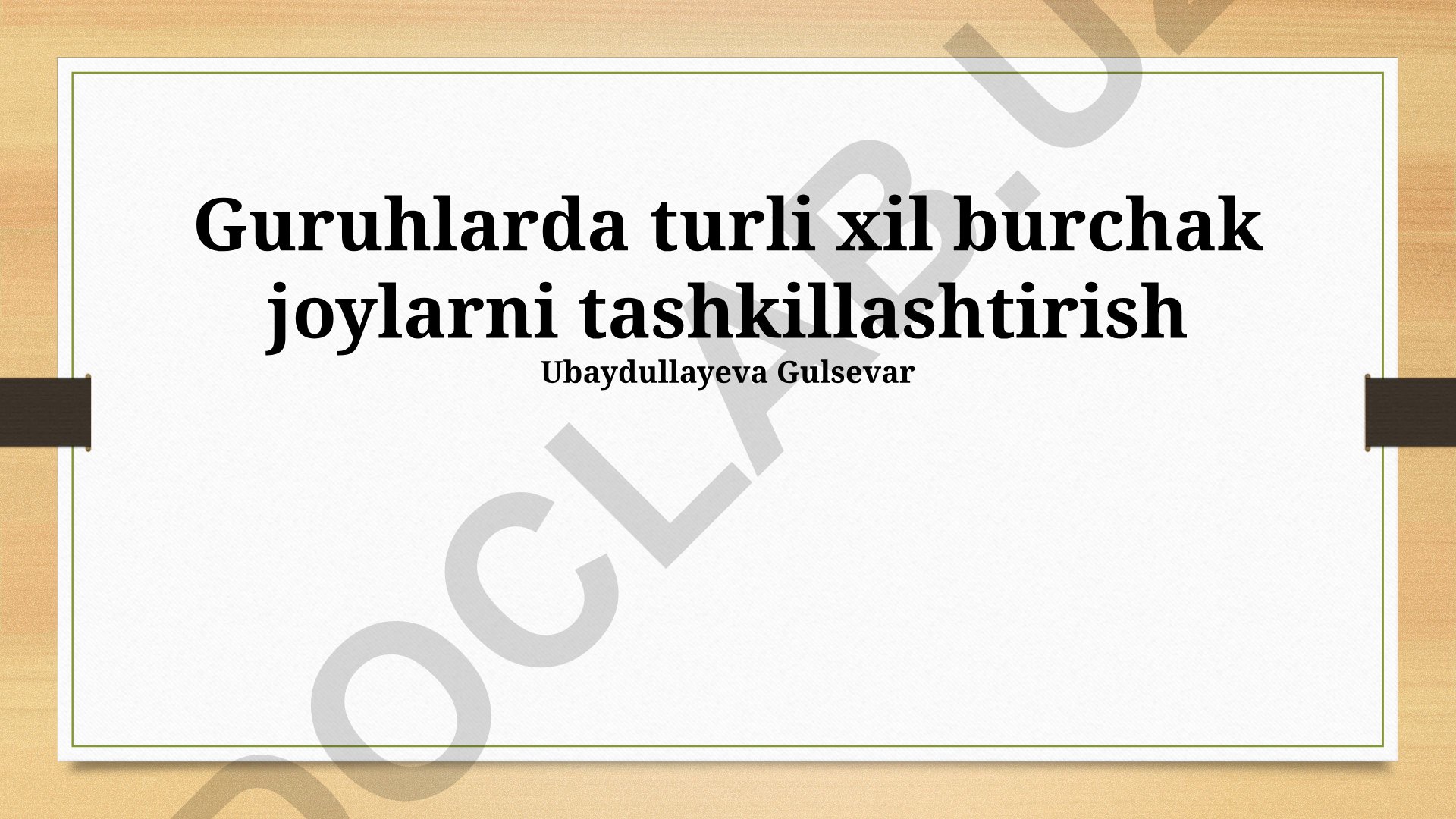 Guruhlarda turli xil burchak joylarni tashkillashtirish