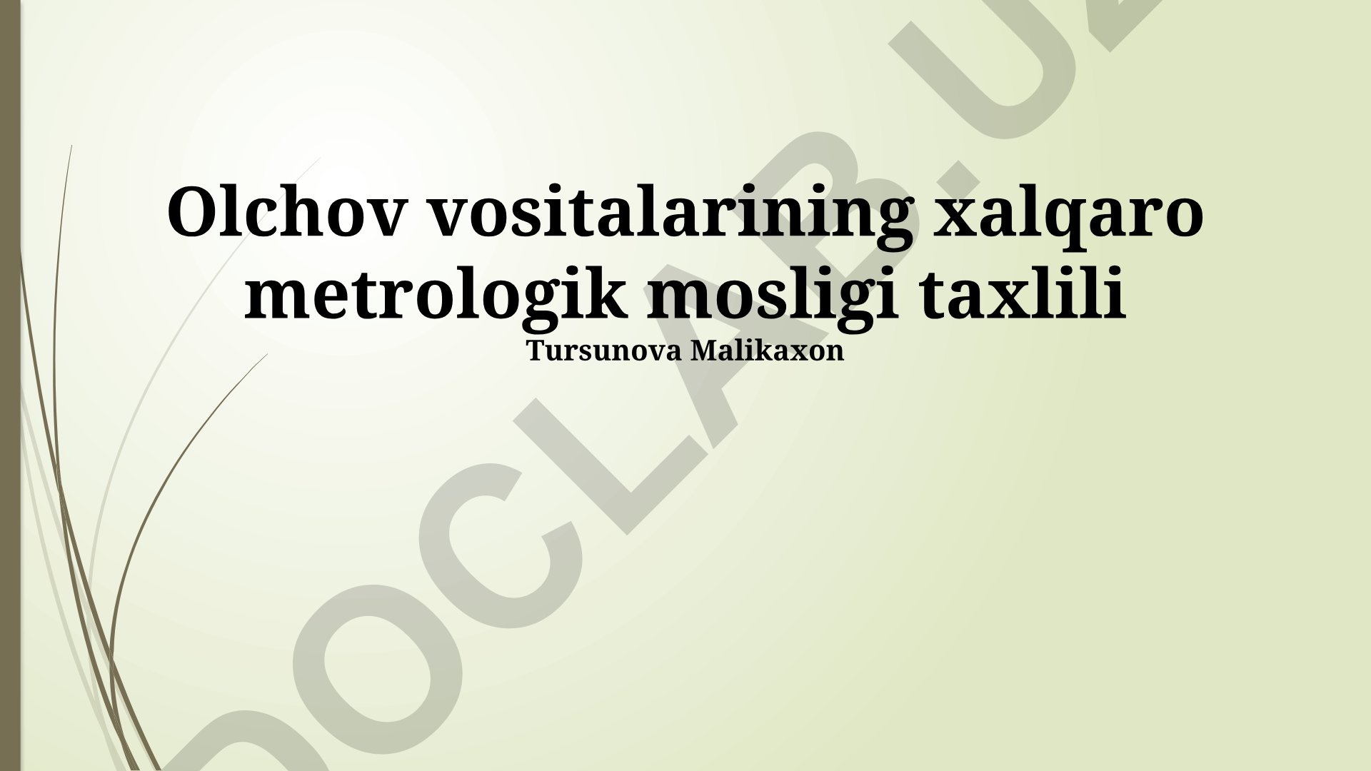 Olchov vositalarining xalqaro metrologik mosligi taxlili