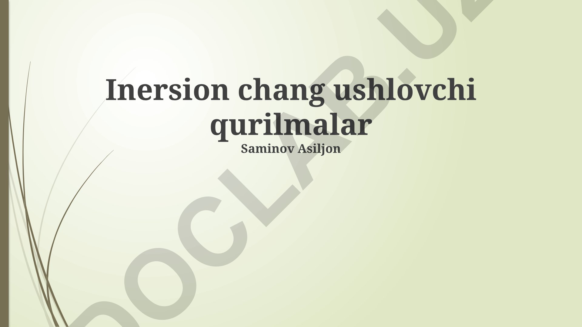 Inersion chang ushlovchi qurilmalar