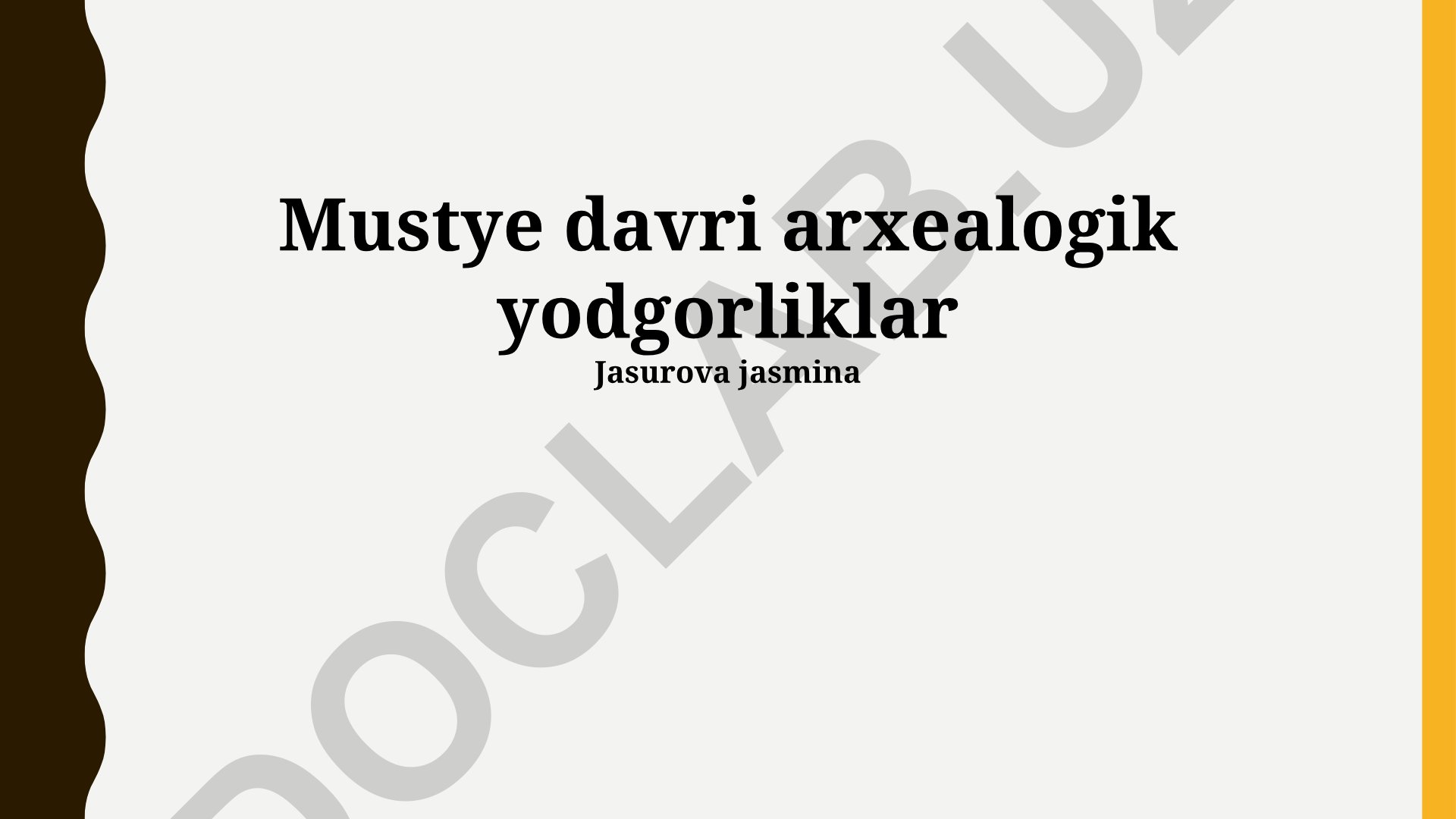 Mustye davri arxeologik yodgorliklari va ularning ahamiyati