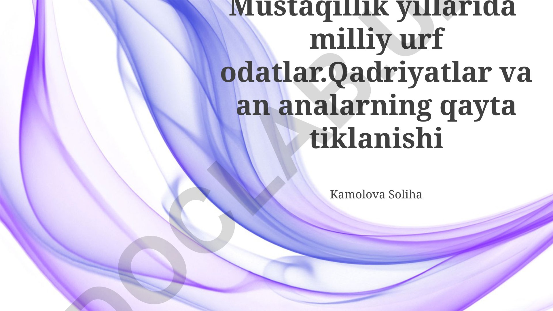 Mustaqillik yillarida milliy urf-odatlar, qadriyatlar va an'analarning qayta tiklanishi