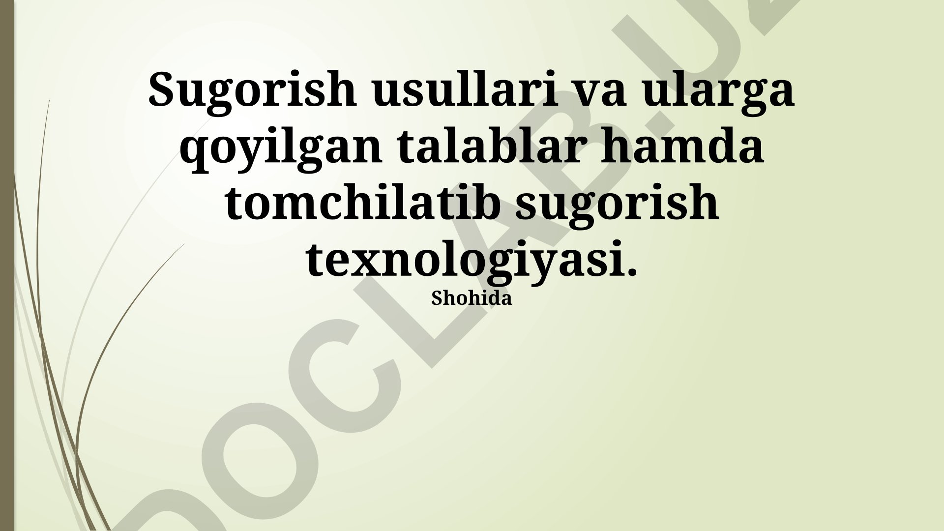 Tomchilatib sugorish texnologiyasi va sugorish usullari