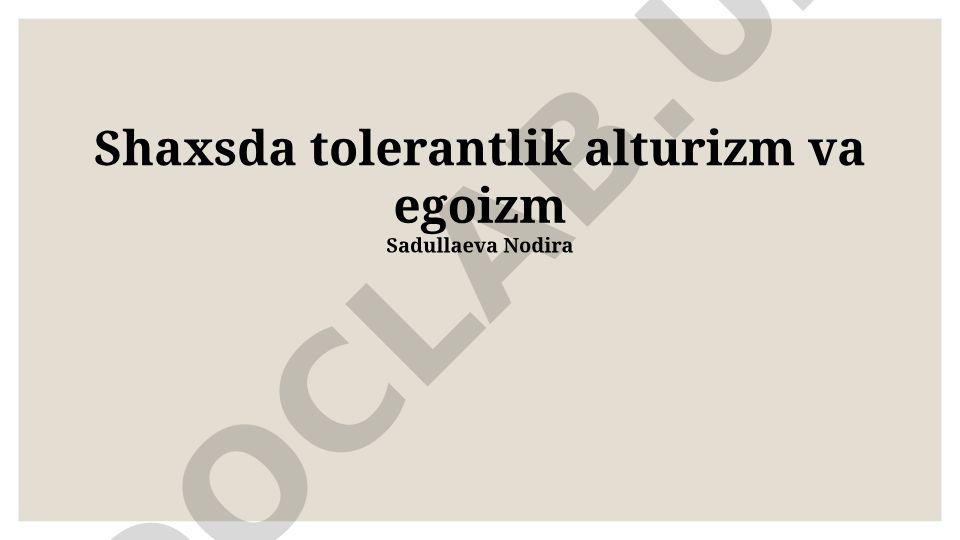 Shaxsda tolerantlik, alturizm va egoizm