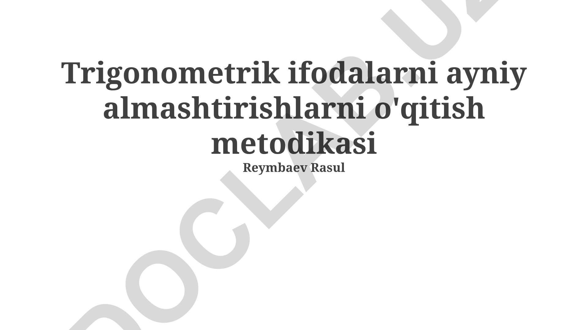 Trigonometrik ifodalarni ayniy almashtirishlarni o'qitish metodikasi