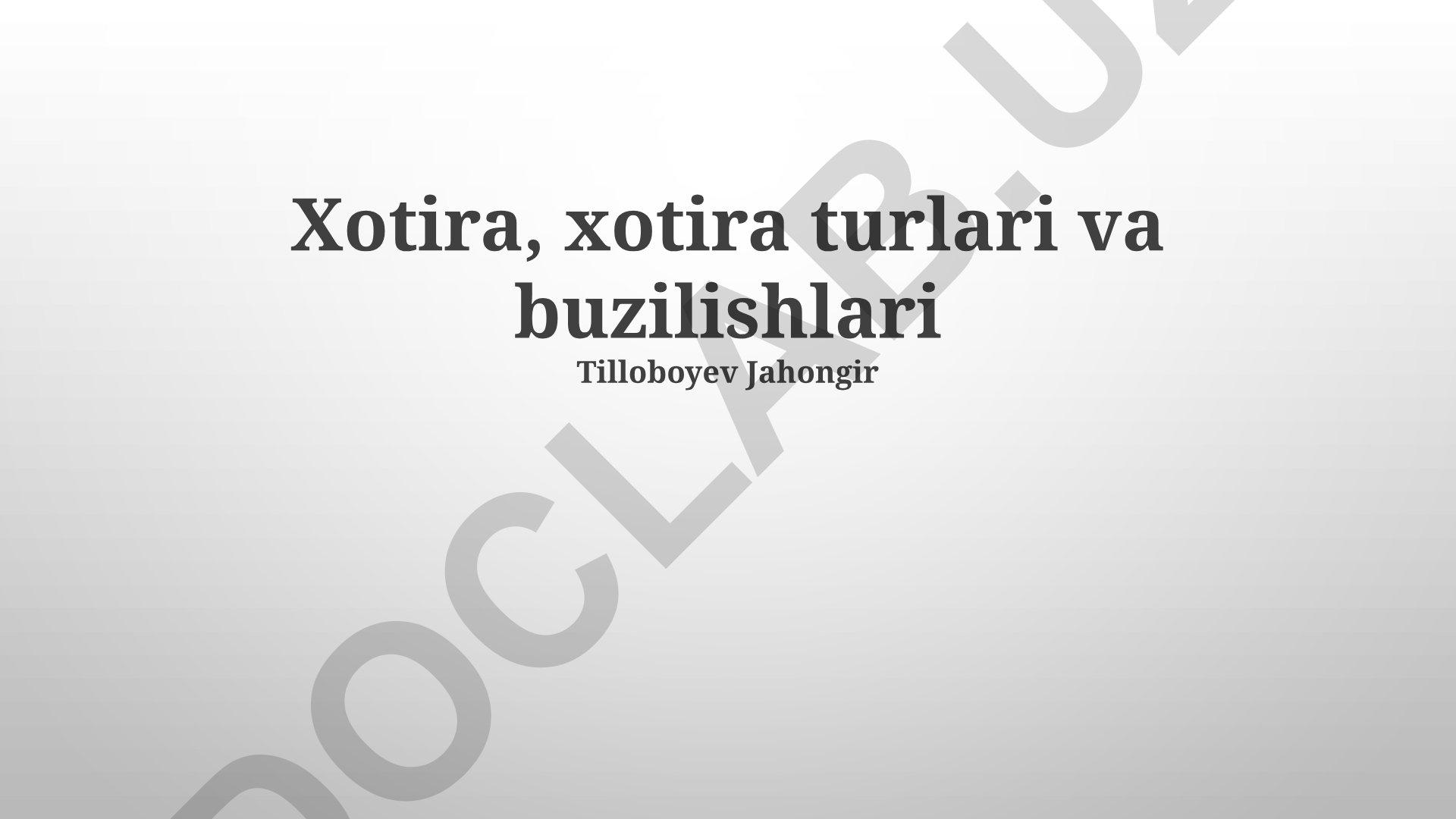 Xotira, xotira turlari va buzilishlari
