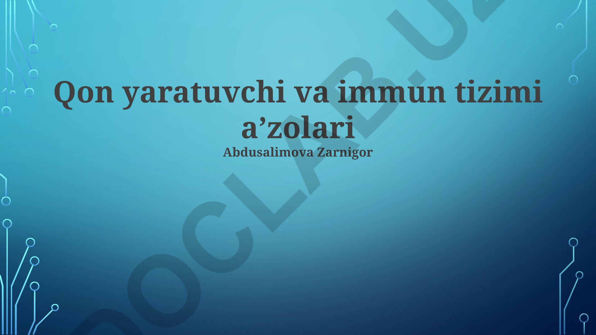 Qon yaratuvchi va immun tizimi aʼzolari