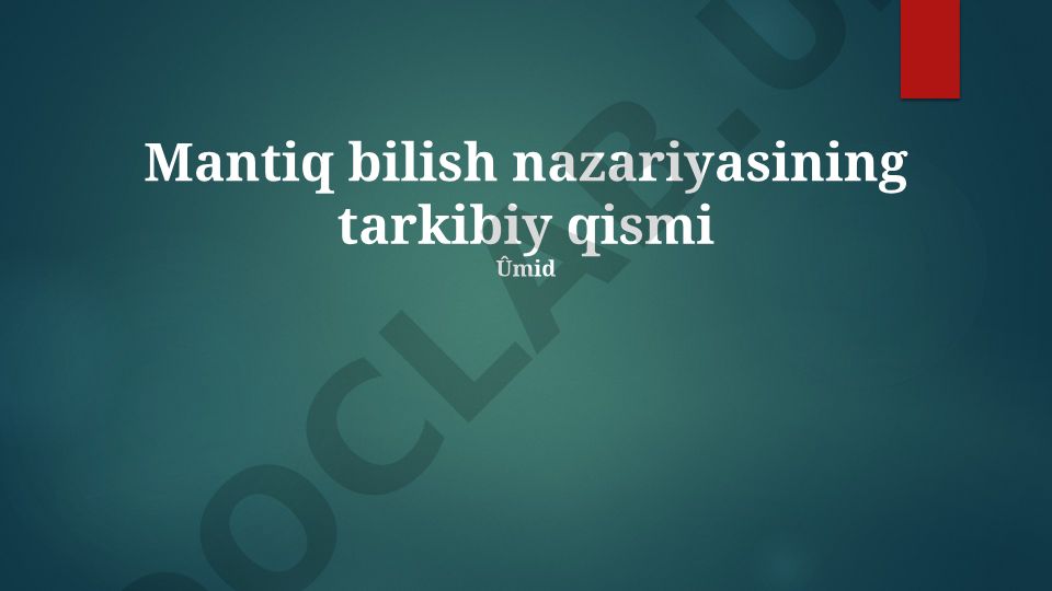 Mantiq bilish nazariyasining tarkibiy qismi
