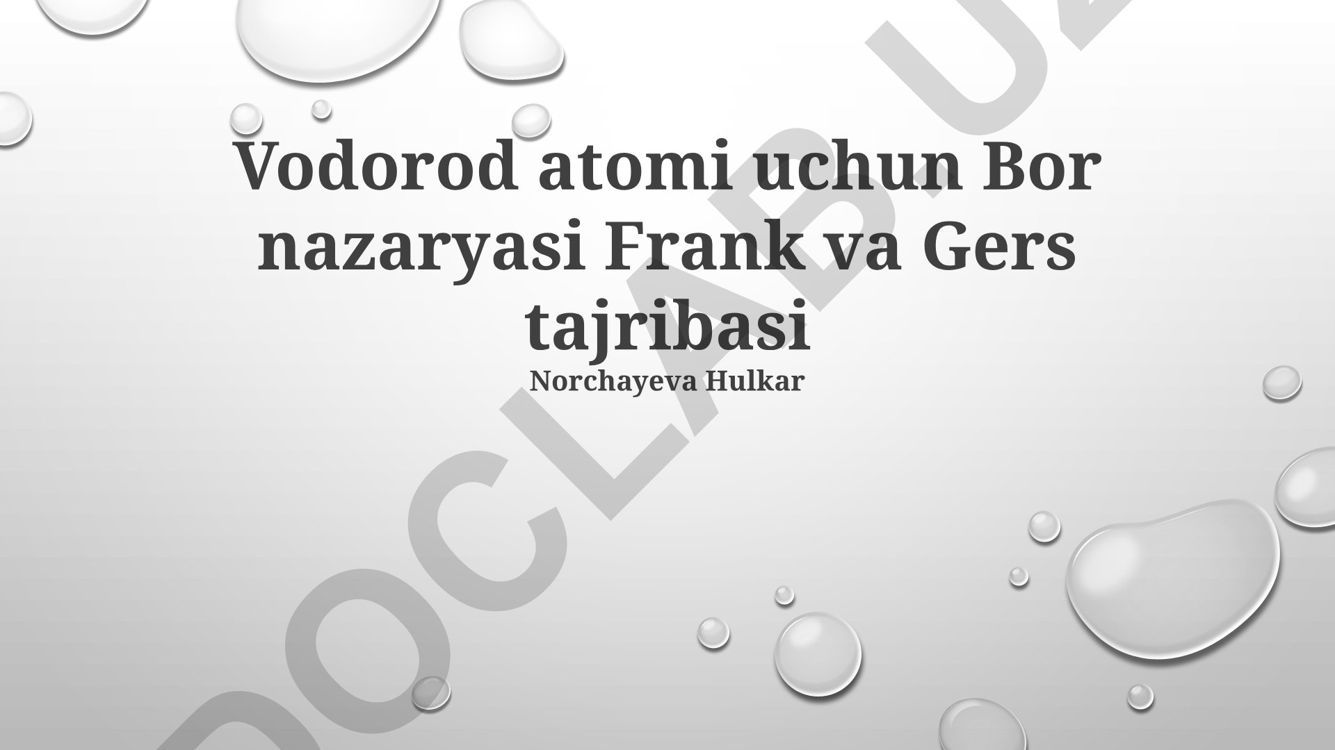 Vodorod atomi uchun Bor nazariyasi va Frank-Gertz tajribasi