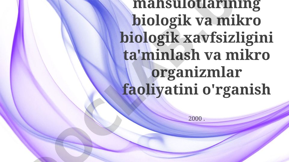 Oziq-ovqat xavfsizligi va mikroorganizmlar faoliyatini o'rganish