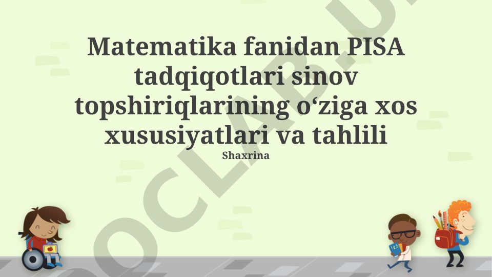 PISA matematika test topshiriqlarining xususiyatlari va tahlili