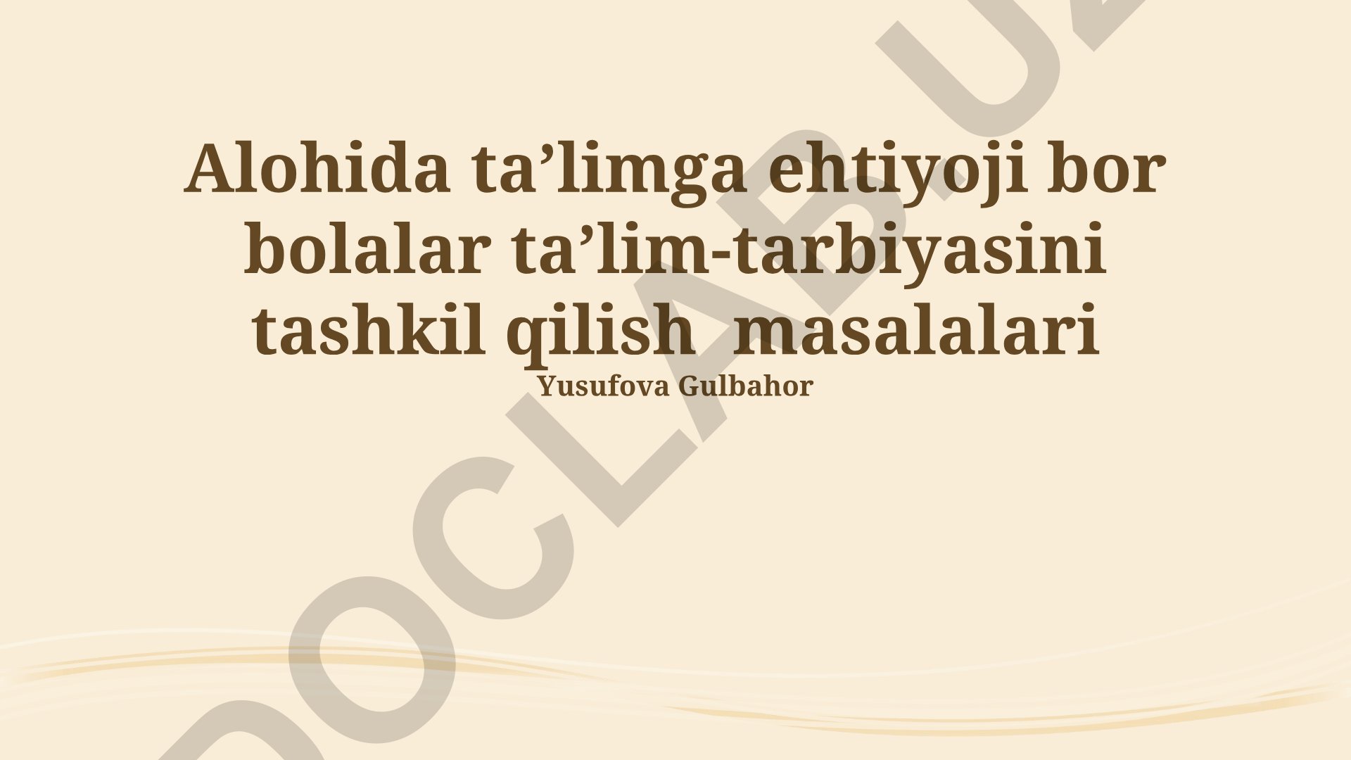 Alohida taʼlimga ehtiyoji bor bolalar taʼlim-tarbiyasini tashkil qilish masalalari