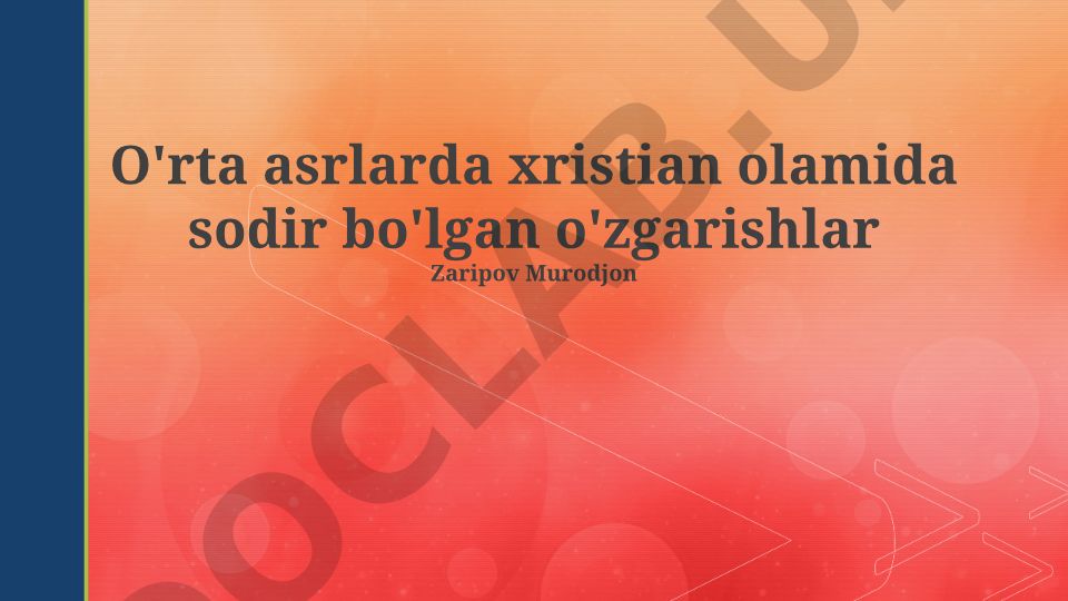 O'rta asrlarda xristian olamida sodir bo'lgan o'zgarishlar