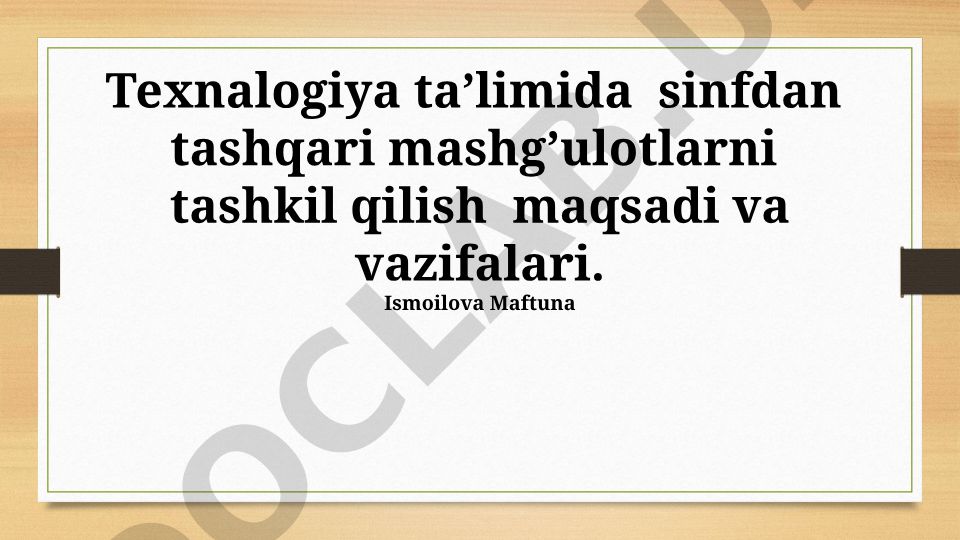 Texnologiya ta'limida sinfdan tashqari mashg'ulotlarni tashkil qilish