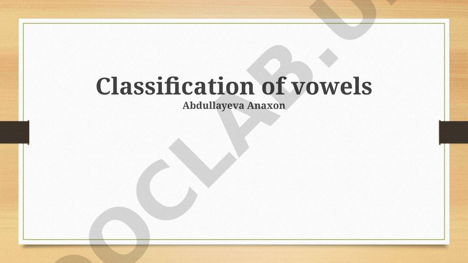 Classification of vowels: Articulatory and Acoustic Properties