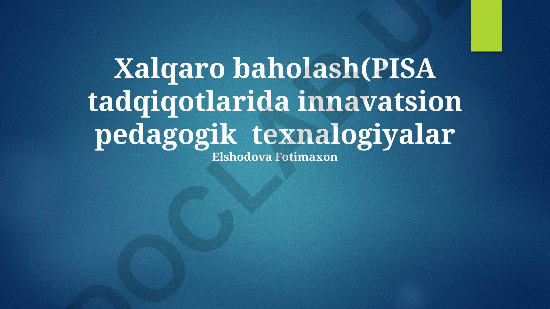 PISA tadqiqotlarida innovatsion pedagogik texnologiyalar