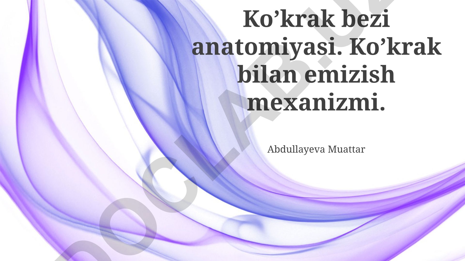 Ko'krak bezi anatomiyasi va emizish mexanizmi