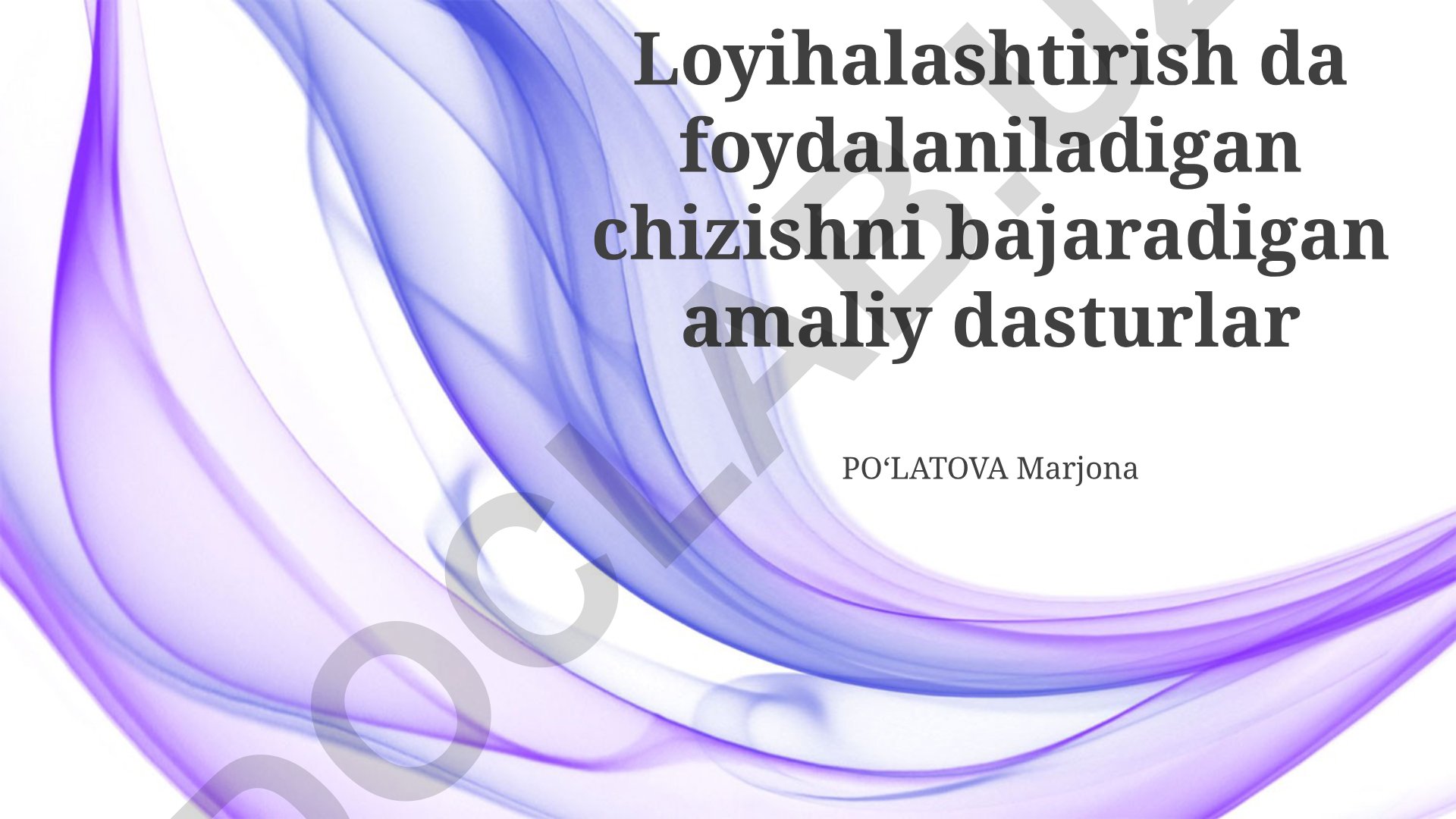 Zamonaviy dizaynda chizmachilik dasturlari va ularning ahamiyati
