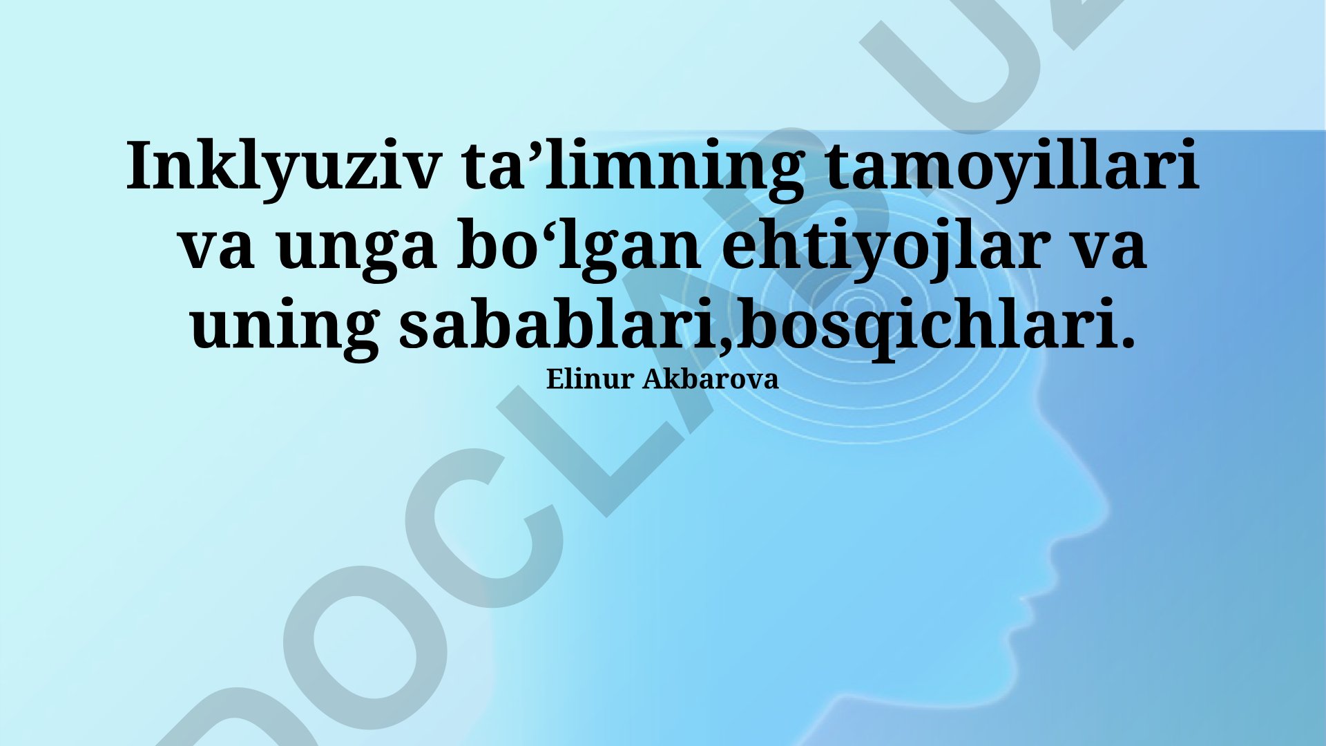 Inklyuziv ta'limning tamoyillari, ehtiyojlari va bosqichlari
