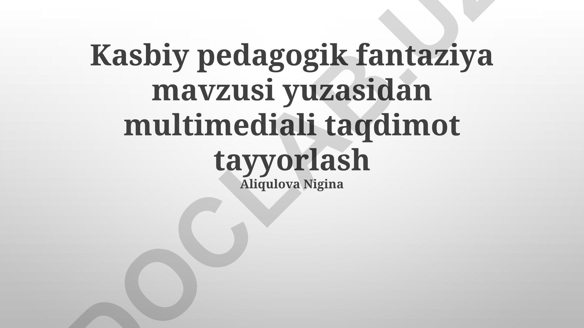 Kasbiy pedagogik fantaziya mavzusi yuzasidan multimediali taqdimot