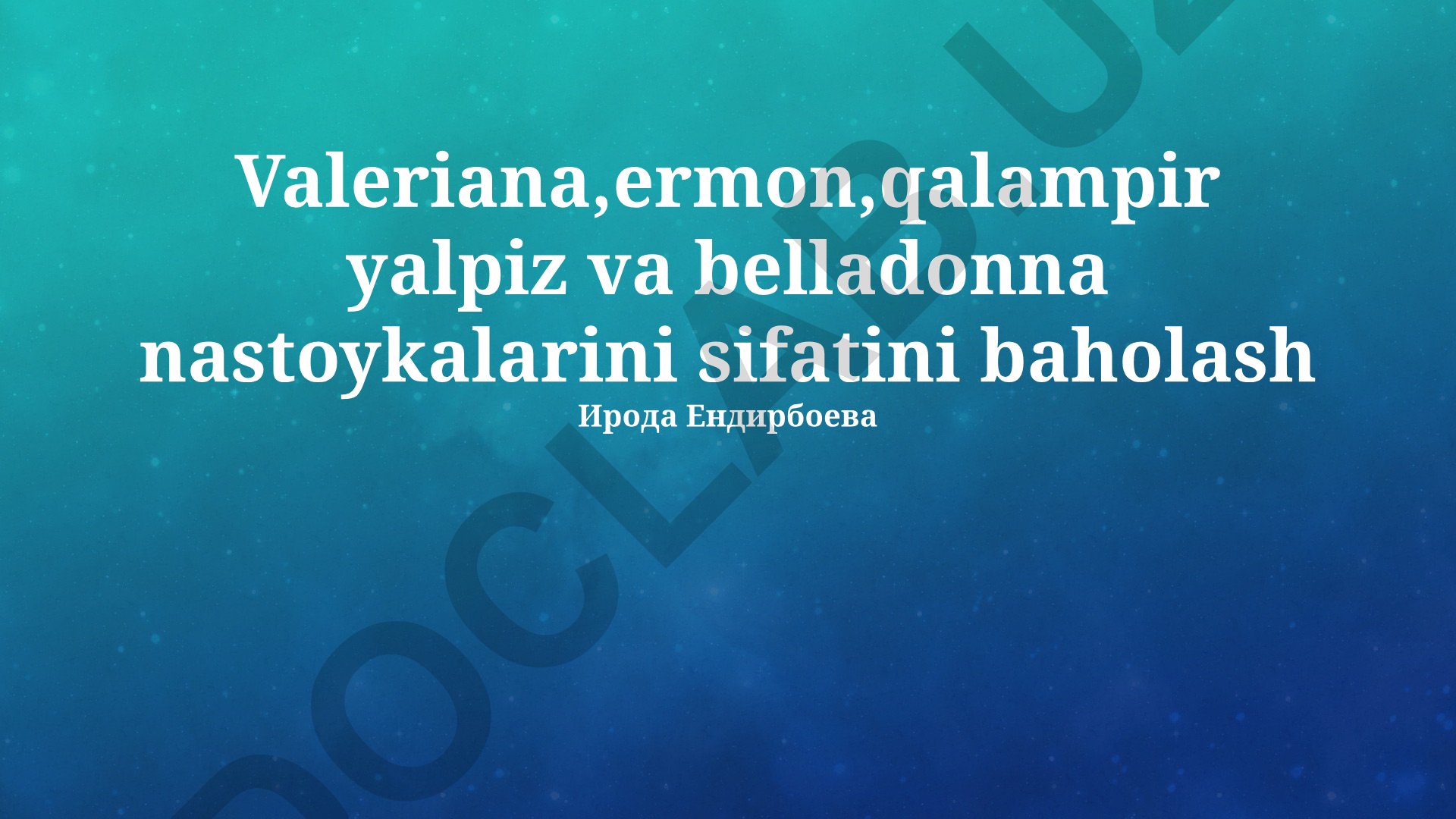 Valeriana, ermon, qalampir, yalpiz va belladonna nastoykalarini sifatini baholash