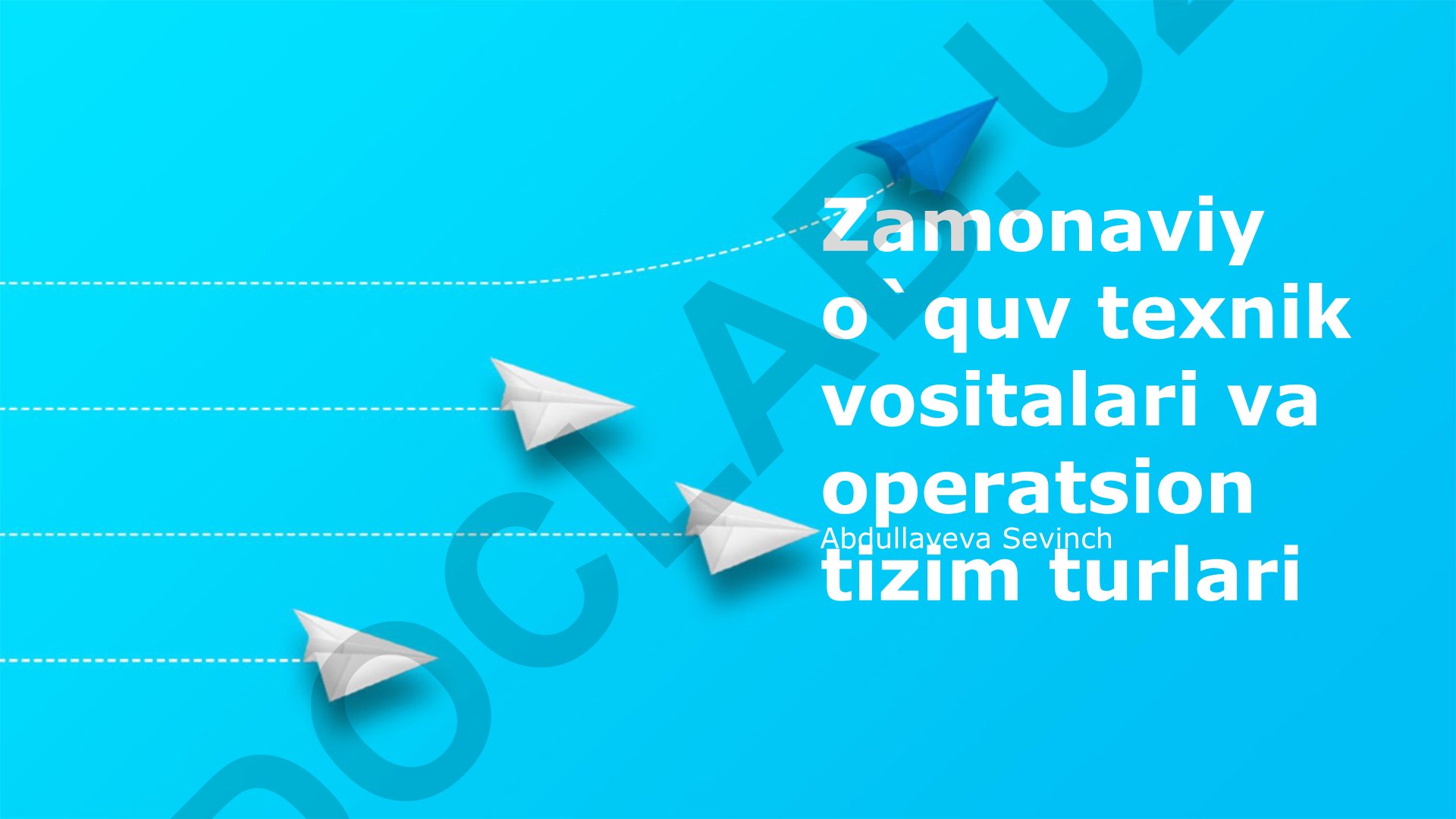 Zamonaviy o'quv texnik vositalari va operatsion tizim turlari