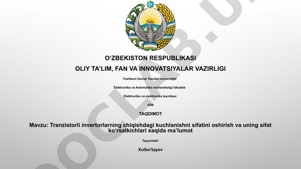 Tranzistorli invertorlarning chiqishdagi kuchlanishni sifatini oshirish va uning sifat ko‘rsatkichlari