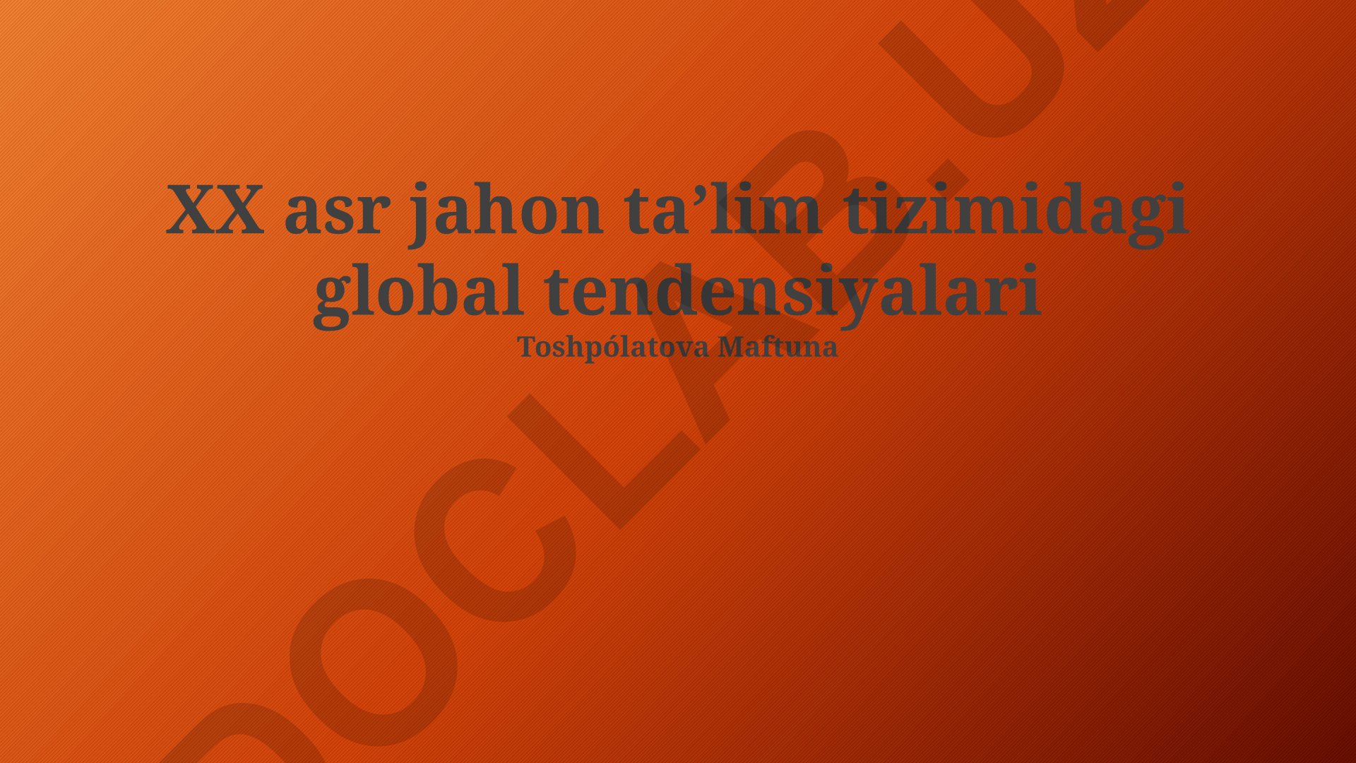 XX asr jahon taʼlim tizimidagi global tendensiyalari