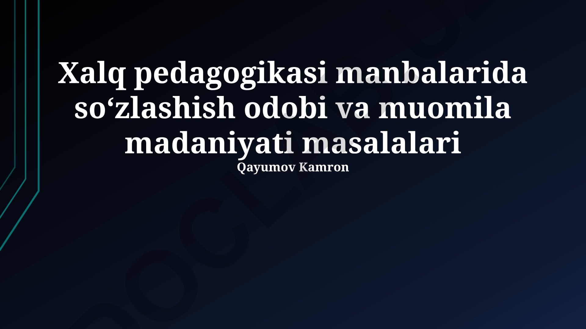 Xalq pedagogikasi manbalarida soʻzlashish odobi va muomila madaniyati