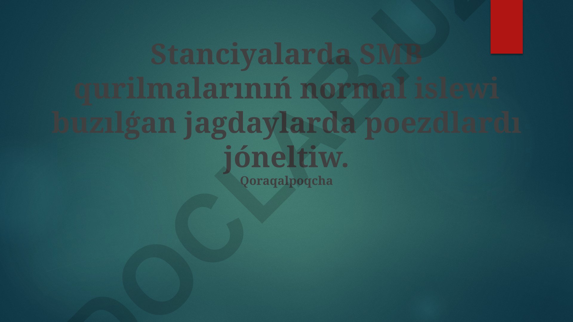 Stansiyalarda SMB qurilmalarining ishlashi buzilgan hollarda poezdlarni jo'natish