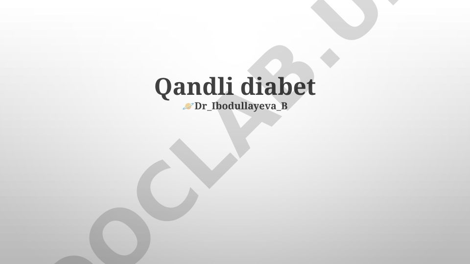 Qandli diabet: tashxisi, boshqarish va texnologiyalar
