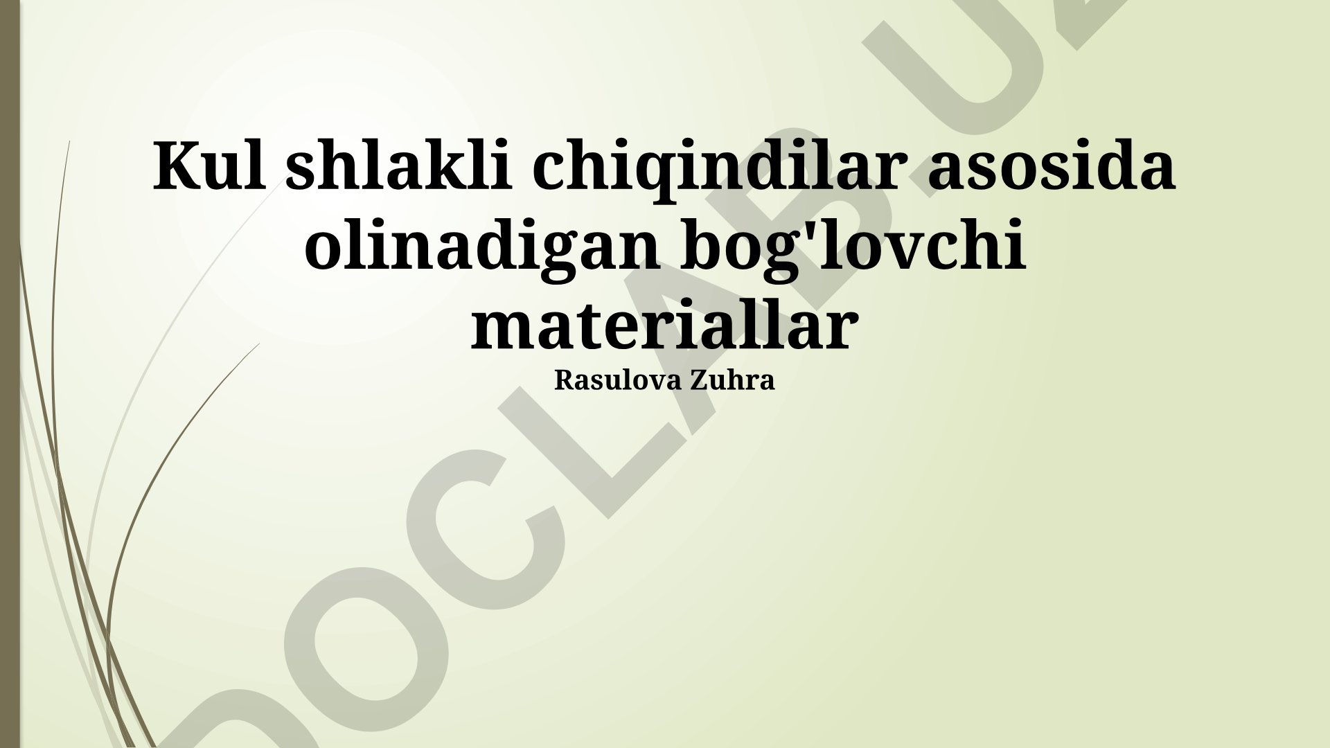Kul shlakli chiqindilar asosida olinadigan bog'lovchi materiallar