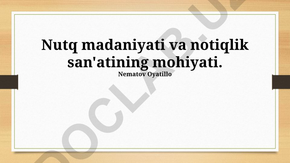 Nutq madaniyati va notiqlik san'atining mohiyati