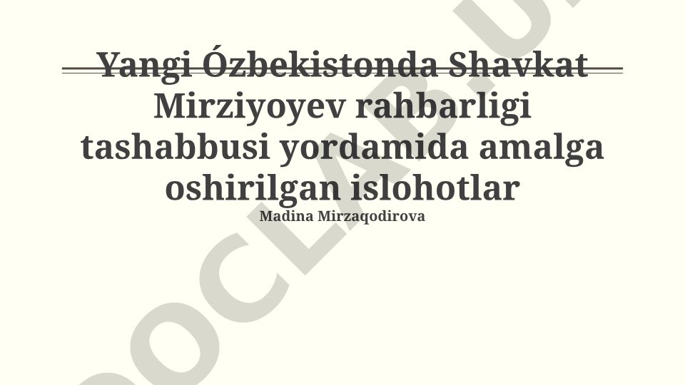 Yangi O'zbekistonda Shavkat Mirziyoyev rahbarligidagi islohotlar