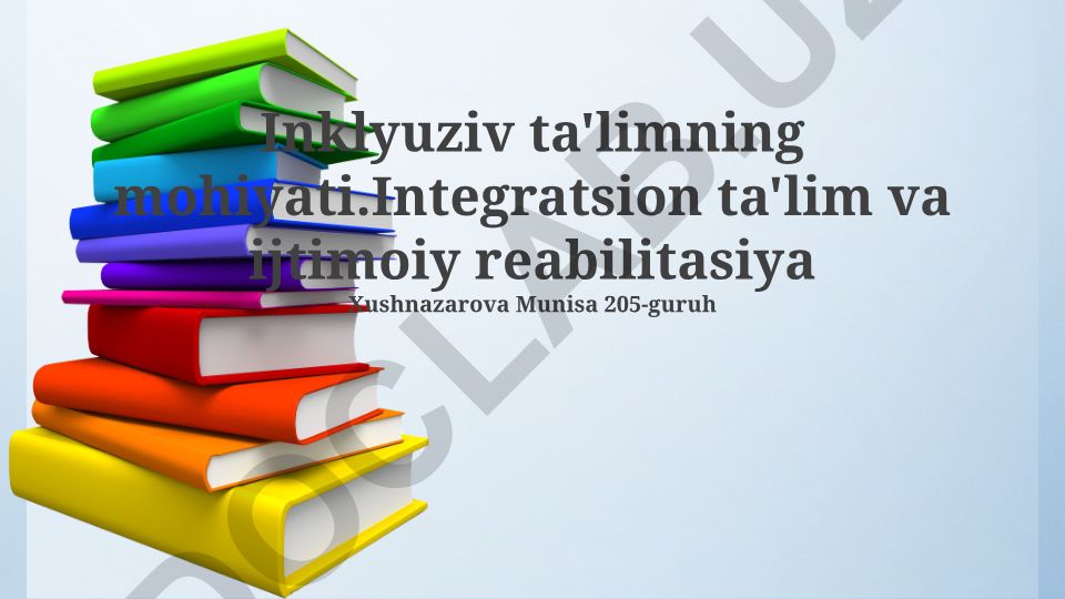 Inklyuziv ta'limning mohiyati, integratsion ta'lim va ijtimoiy reabilitasiya