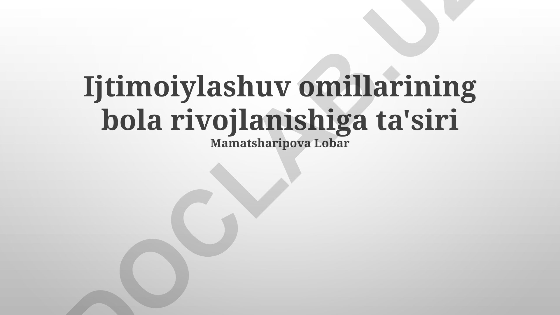 Ijtimoiylashuv omillarining bola rivojlanishiga ta'siri