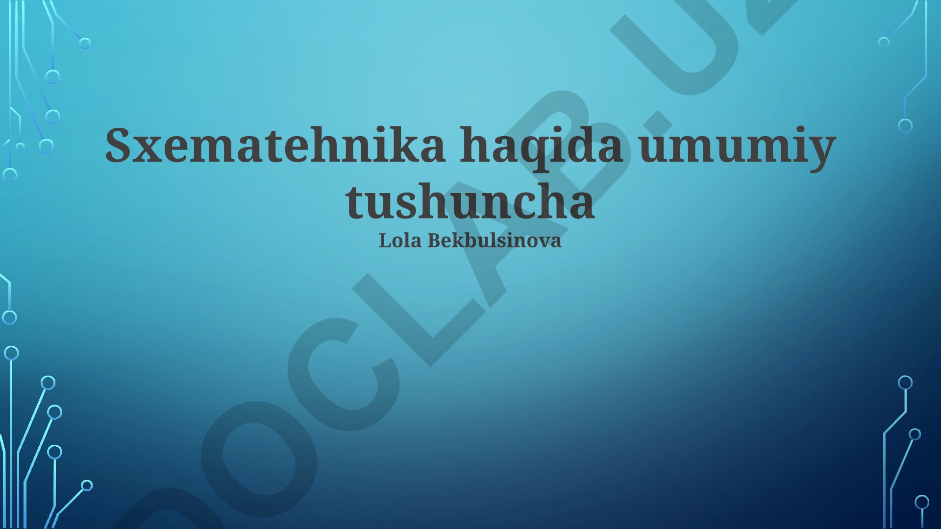 Sxematehnika haqida umumiy tushuncha