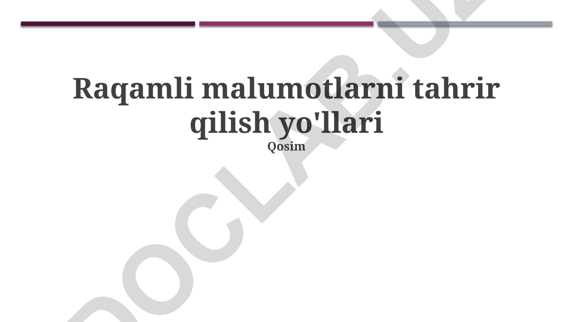 Raqamli ma'lumotlarni tahrir qilish yo'llari