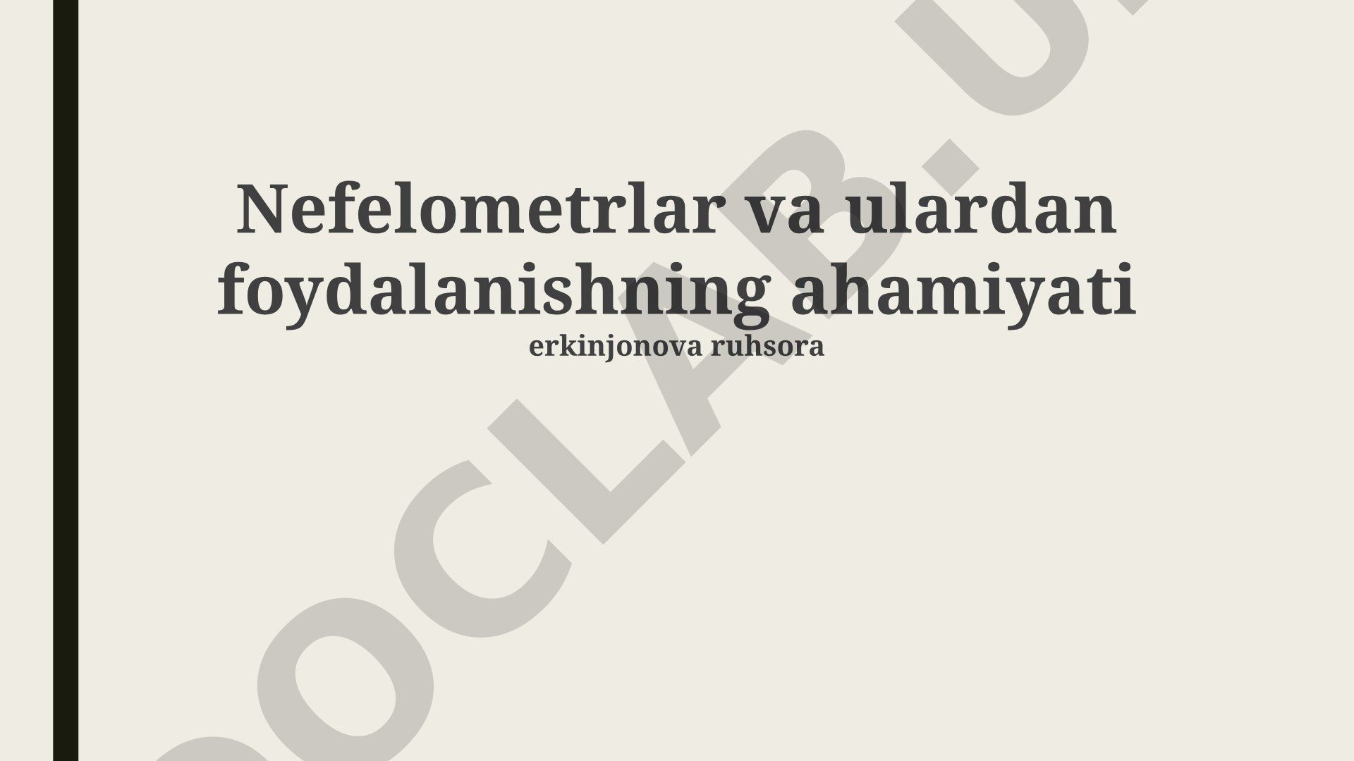 Nefelometrlar va ulardan foydalanishning ahamiyati