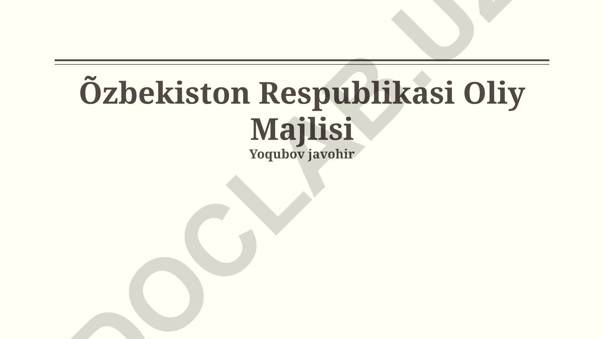 O'zbekiston Respublikasi Oliy Majlisining tuzilishi va vakolatlari