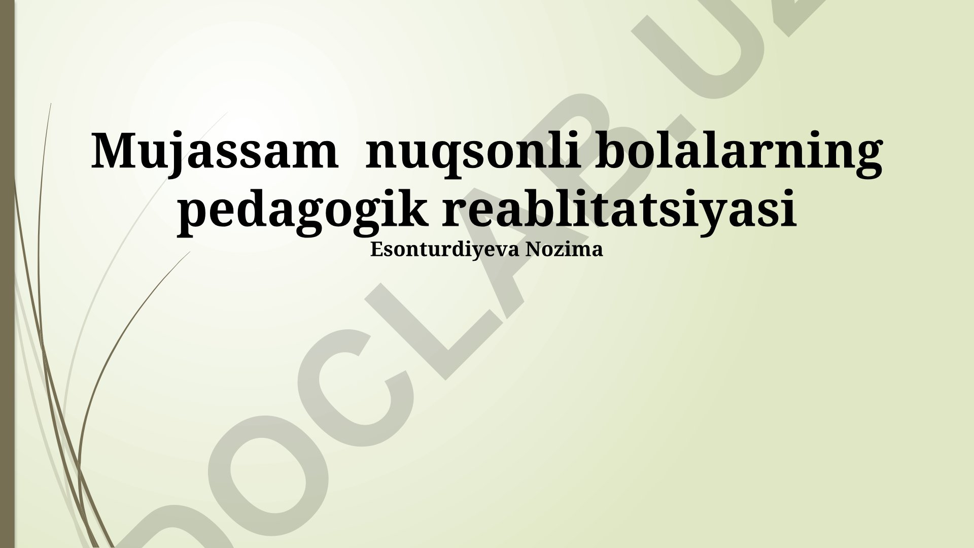 Murakkab nuqsonli bolalarning pedagogik reabilitatsiyasi